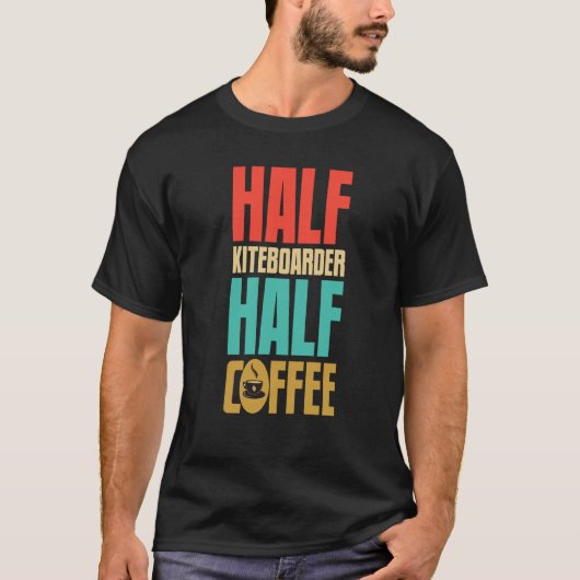 Kiteboarder  For Coffee Tシャツ (正面)