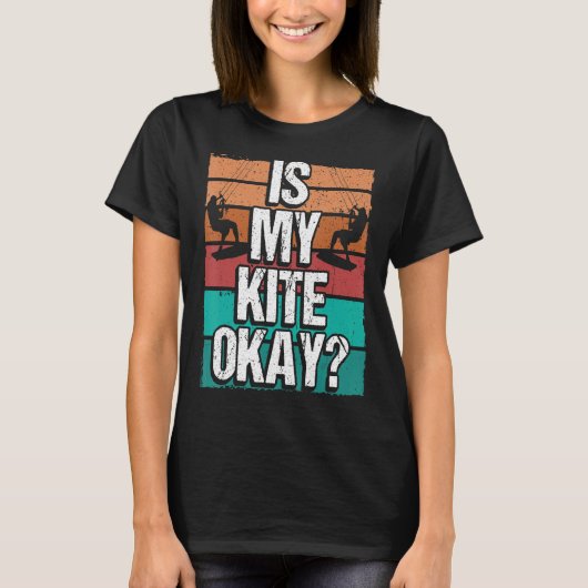 Kitesurferおもしろいは私の凧は大丈夫ユーモアKiteboarder Tシャツ (正面)