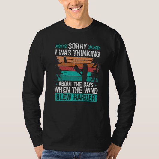 Kitesurfer Funny Sorry I was thinking Humor Kitebo Tシャツ (正面)