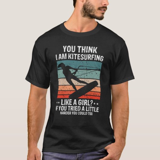 Kitesurfing like a Girl Kiteboarding Kite Kitesurf Tシャツ (正面)