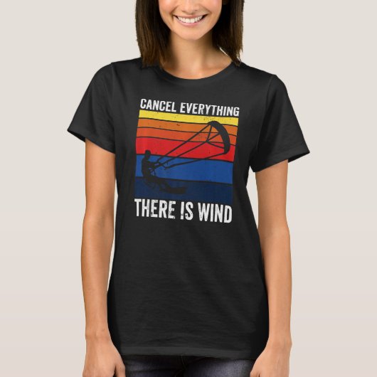 Kithsurfing Cancel Everything There Wind Kitebo Tシャツ (正面)