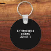 Kitten Needs A Foring Cigarette  キーホルダー (正面)