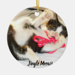Kitten Photo Text Jingle Meows, Customize,  セラミックオーナメント