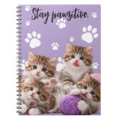 Kitten Stay Pawsitive Notebook ノートブック (正面)