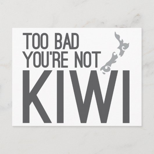 KIWI (ニュージーランド)ではなくあなたは悪すぎる ポストカード (正面)
