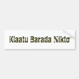 Klaatu Barada Nikto バンパーステッカー