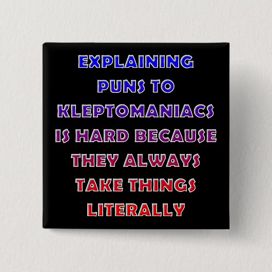 Kleptomaniac Puns Punボタおもしろいンバッジピン 缶バッジ (正面)
