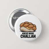 Knead More Challah Jewish Jew Baking 缶バッジ (正面&裏面)