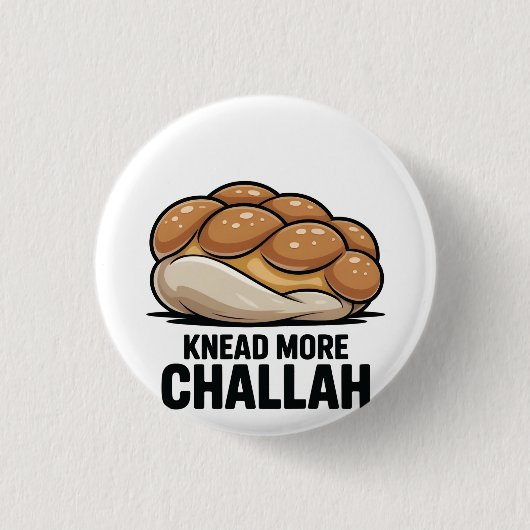 Knead More Challah Jewish Jew Baking 缶バッジ (正面)