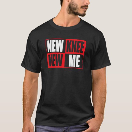 Knee Replacement Recovery New Knee New Me 3 Tシャツ (正面)