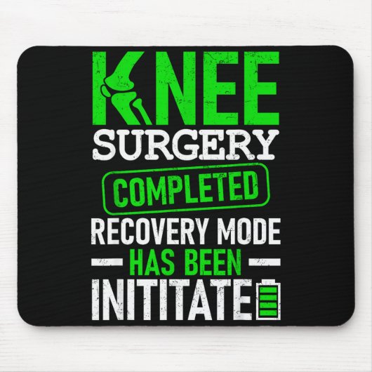 Knee Surgery Completed Recovery Mode Funny Patient マウスパッド (正面)