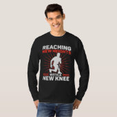 Knee Surgery Reaching New Heights TKR Knee Replace Tシャツ (正面フル)