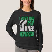 Knee Surgery Survivor I Just Had Knee Replacement Tシャツ (正面)