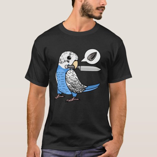 Knife Parrot Wants Seeds I Blue Budgie Budgerigar Tシャツ (正面)