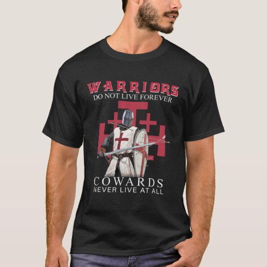 Knight Templar Christian Warriors Do Not Live Fore Tシャツ (正面)