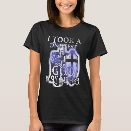 Knights Templar私はDNAテストを受けた神は私の父である Tシャツ (正面)