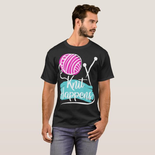 Knit Happens  Funny Knitter, Knitting  Tシャツ (正面フル)