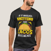 Knitting If It Involves Knitting And Tacos Count M Tシャツ (正面)
