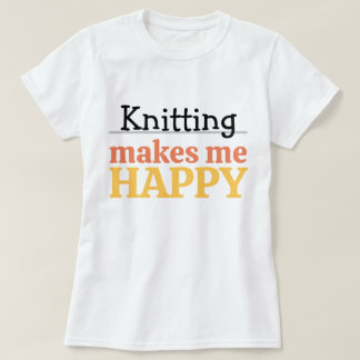 Knitting Makes Me Happy Quote Vibrant Modern Knit Tシャツ