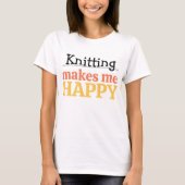 Knitting Makes Me Happy Quote Vibrant Modern Knit Tシャツ (正面)