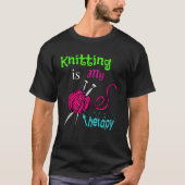 Knitting needles Knitting Is My Therapy Tシャツ (正面)