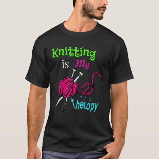 Knitting needles Knitting Is My Therapy Tシャツ (正面)