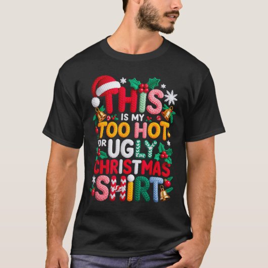 Knitting This Is My It's Too Hot For Ugly Christma Tシャツ (正面)