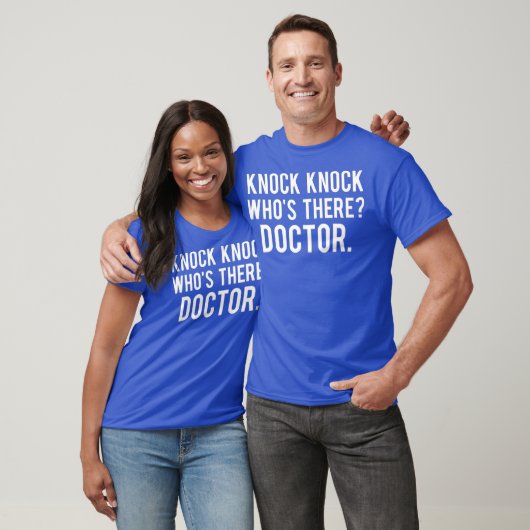 Knock knock whos there doctor T Shirt Funny gift Tシャツ (ユニセックス)