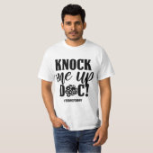 Knock Me Up Doc Transfer Day IVF Mom Infertility I Tシャツ (正面フル)