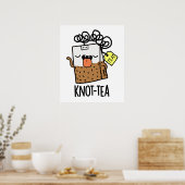 Knot-tea お茶の冗談パロディ ポスター (キッチン)