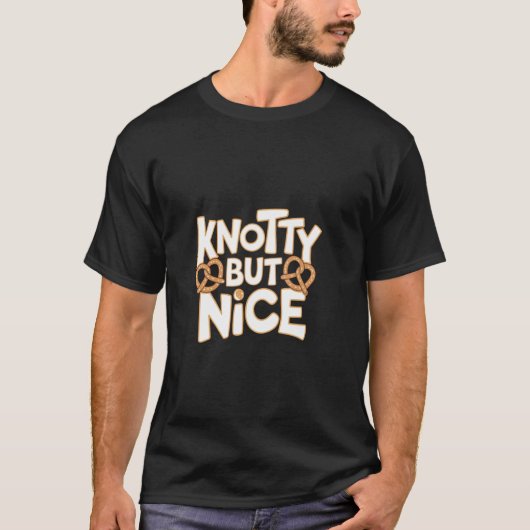 Knotty But Nice - Pretzel Tシャツ (正面)