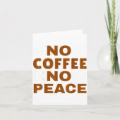 Know Coffee Know Peace Funny Caffeine Lover カード (正面)