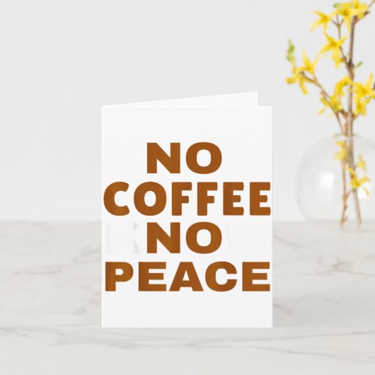Know Coffee Know Peace Funny Caffeine Lover  カード (黄色い花)