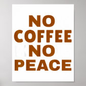 Know Coffee Know Peace Funny Caffeine Lover  ポスター (正面)