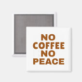 Know Coffee Know Peace Funny Caffeine Lover  マグネット (正面/裏面)
