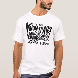 Know-It-Alls Reunion Show T-Shirt on White Tシャツ