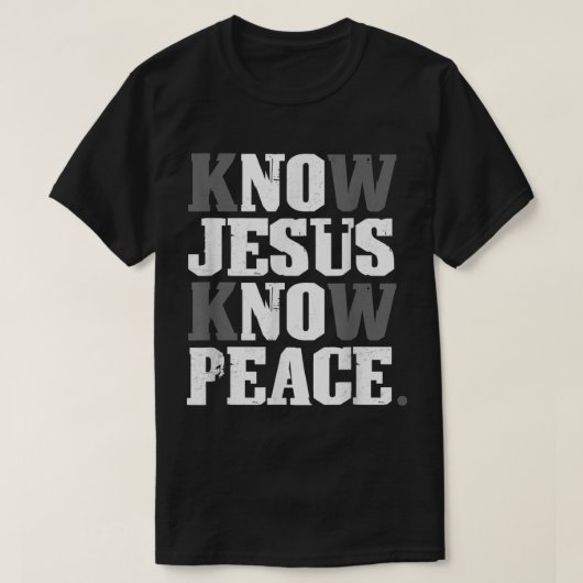 Know Jesus Know Peace Christian Cross Faith Religi Tシャツ (デザイン正面)