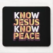 Know Jesus Know Peace Christian Religious Matching マウスパッド (正面)