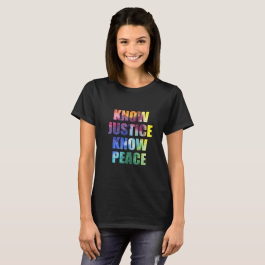 Know Justice Know Peace Black Pride History Equali Tシャツ (正面フル)