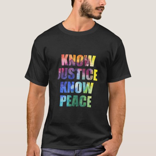 Know Justice Know Peace Black Pride History Equali Tシャツ (正面)