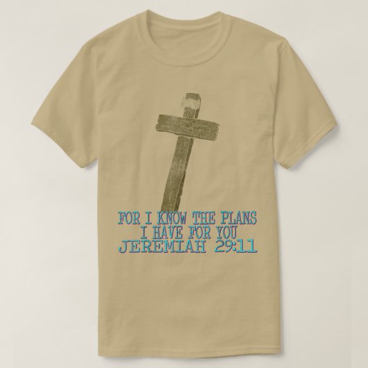 Know The Plans I Have For You, God Funny Graphic  Tシャツ (デザイン正面)