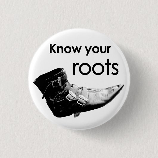 Know your roots 缶バッジ (正面)