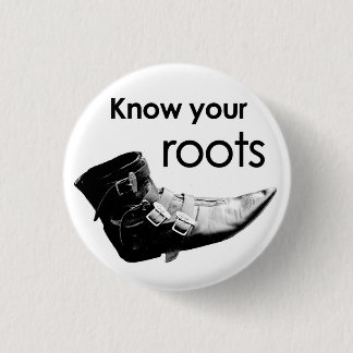 Know your roots 缶バッジ