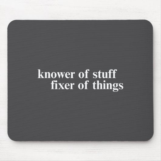 Knower Of Stuff Fixer Of Things Funny Handyman Dad マウスパッド (正面)
