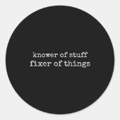 Knower Of Stuff Fixer Of Things Funny Mechanic Fat ラウンドシール (正面)