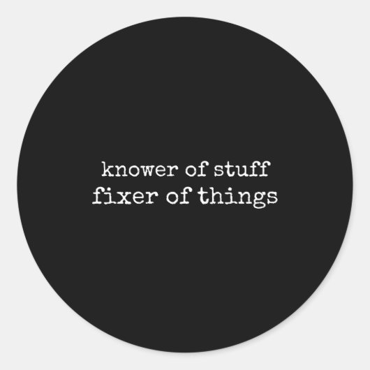 Knower Of Stuff Fixer Of Things Funny Mechanic Fat ラウンドシール (正面)