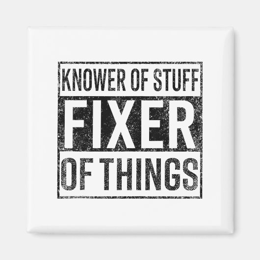 Knower Of Stuff Fixer Of Things Handyman Dad Fathe マグネット (正面)
