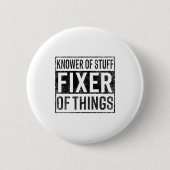 Knower Of Stuff Fixer Of Things Handyman Dad Fathe 缶バッジ (正面)