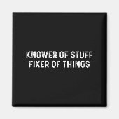 Knower Of Stuff Fixer Of Things Men Dad Funny Mech マグネット (正面)