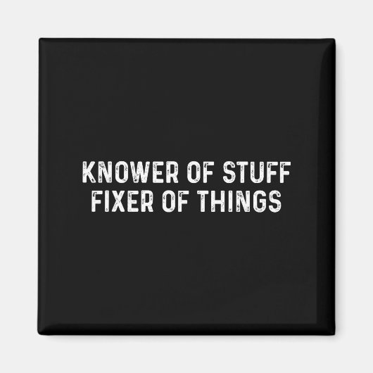 Knower Of Stuff Fixer Of Things Men Dad Funny Mech マグネット (正面)